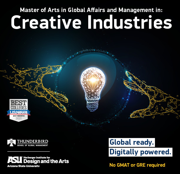 Thunderbird School of Global Management: Master of Arts in Global Affairs and Management Creative Industries Info Session