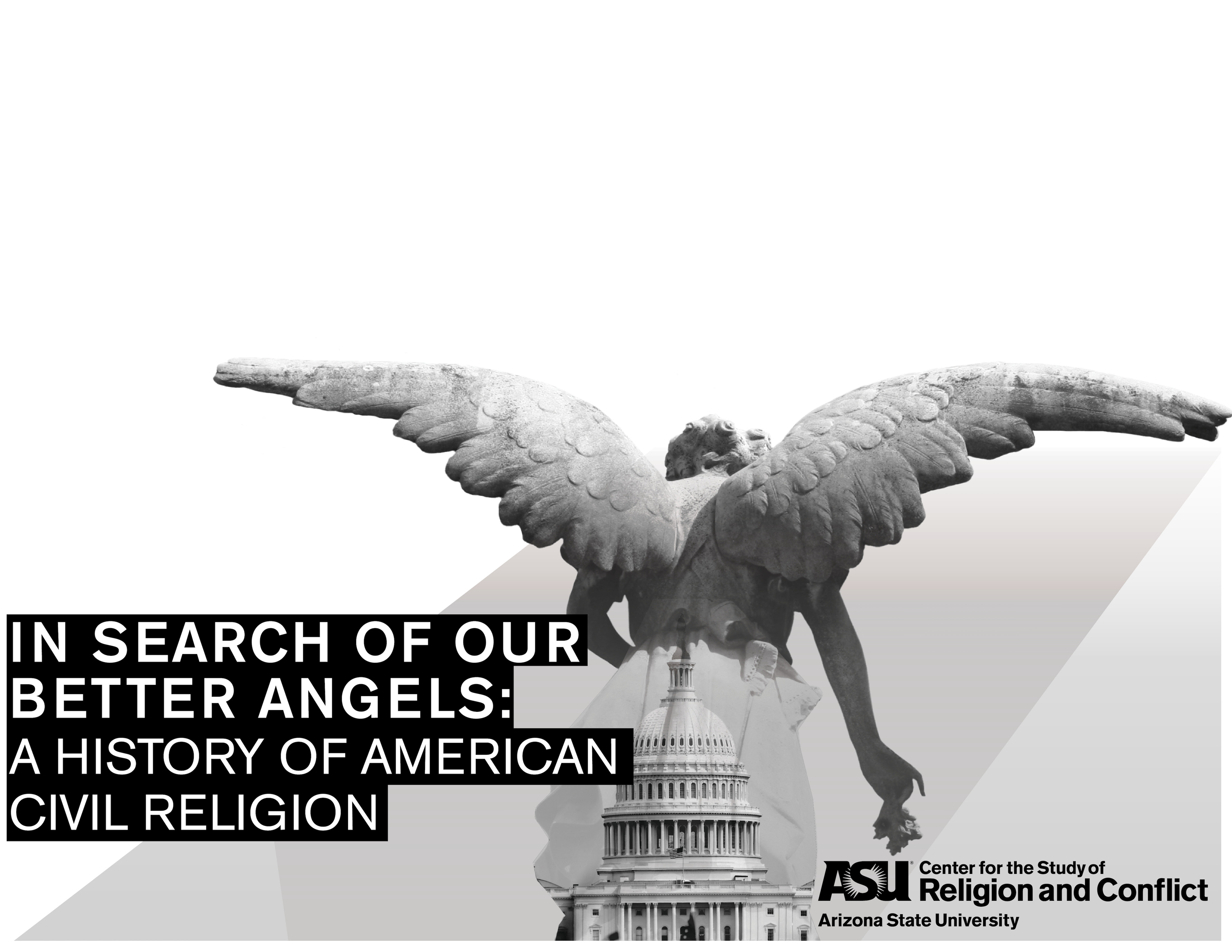 Philip Gorski Center for the Study of Religion and Conflict American Civil Religion ASU