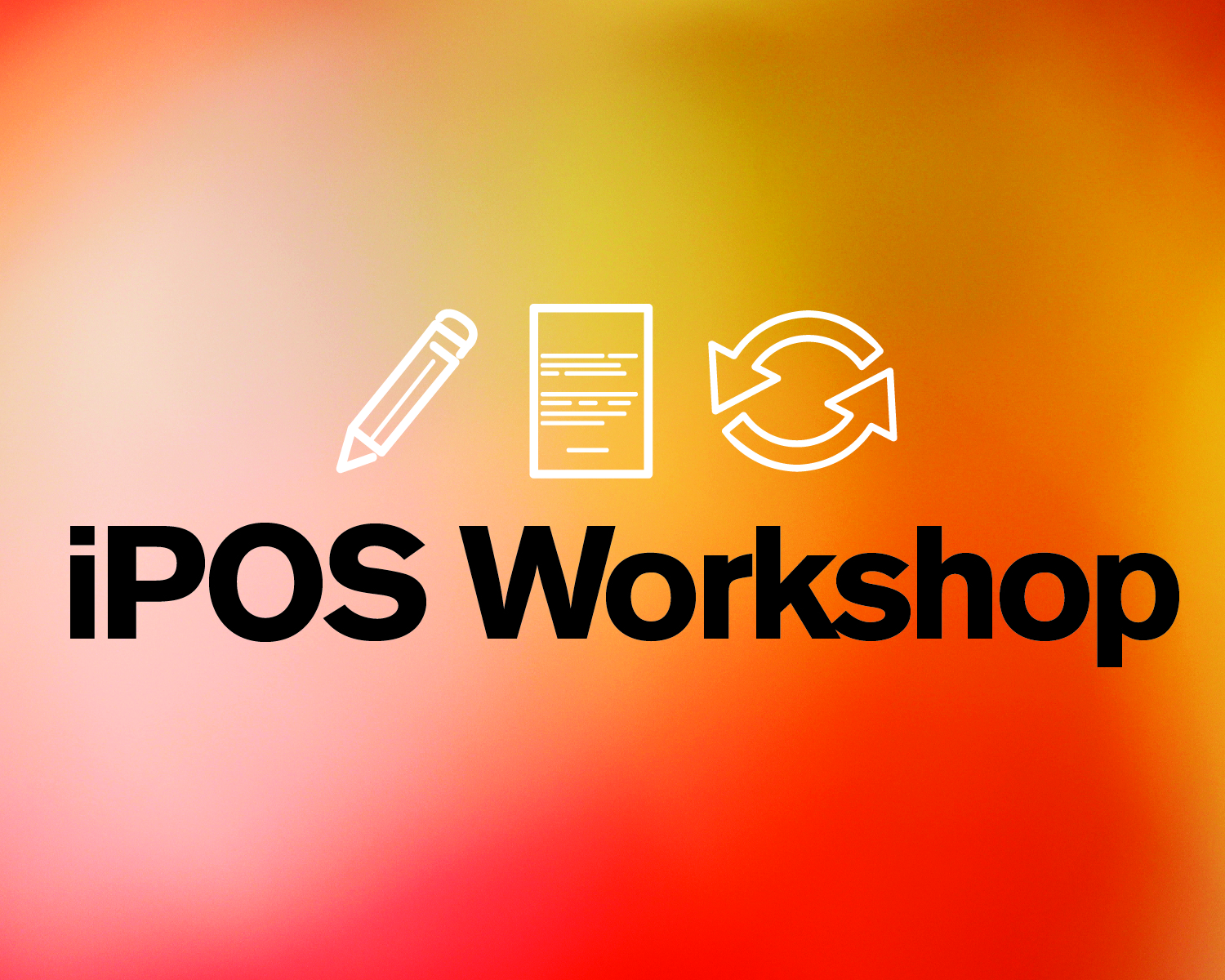  The Design School iPOS Workshop