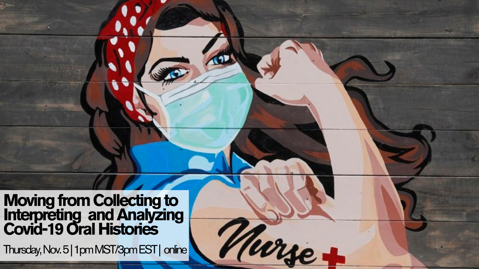 Photo of a painting of Rosie the Riviter with a mask on and a tattoo that says "nurse"