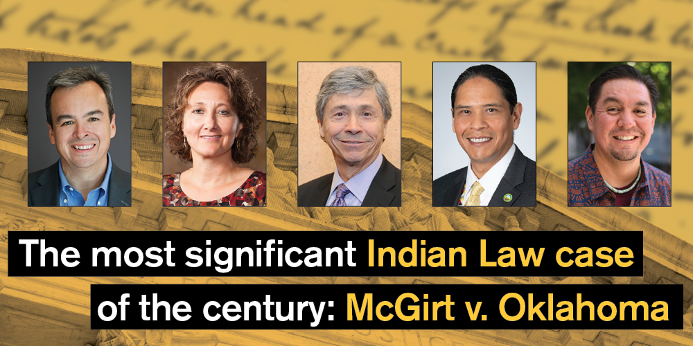 The Most Significant Indian Law Case of the Century: McGirt v. Oklahoma