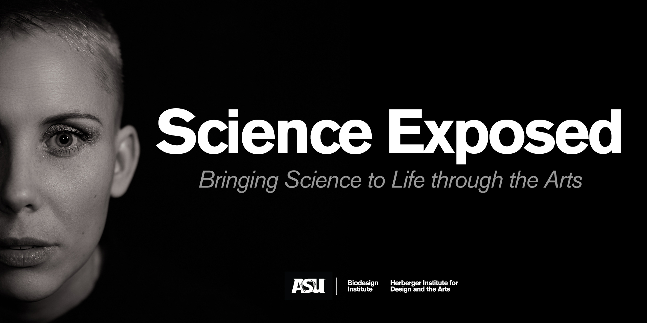 Science Exposed: Bringing Science to Life through the Arts