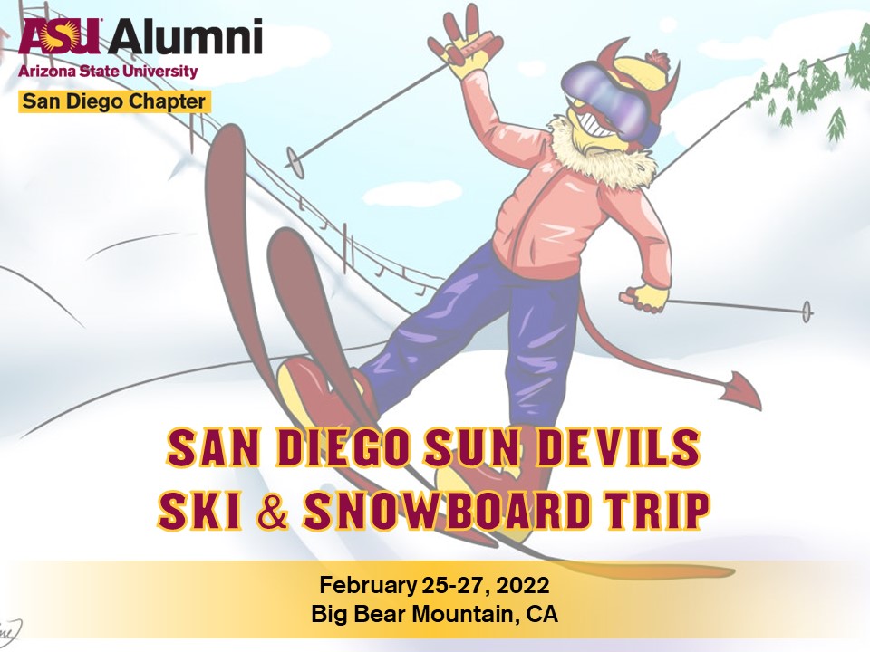 ASU Alumni San Diego Chapter Ski/Snowboarding Trip to Big Bear Mountain
