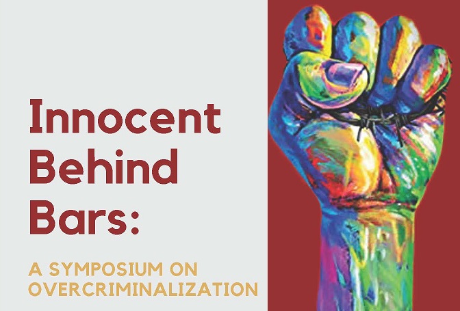 Innocent Behind Bars: A Symposium on Overcriminalization