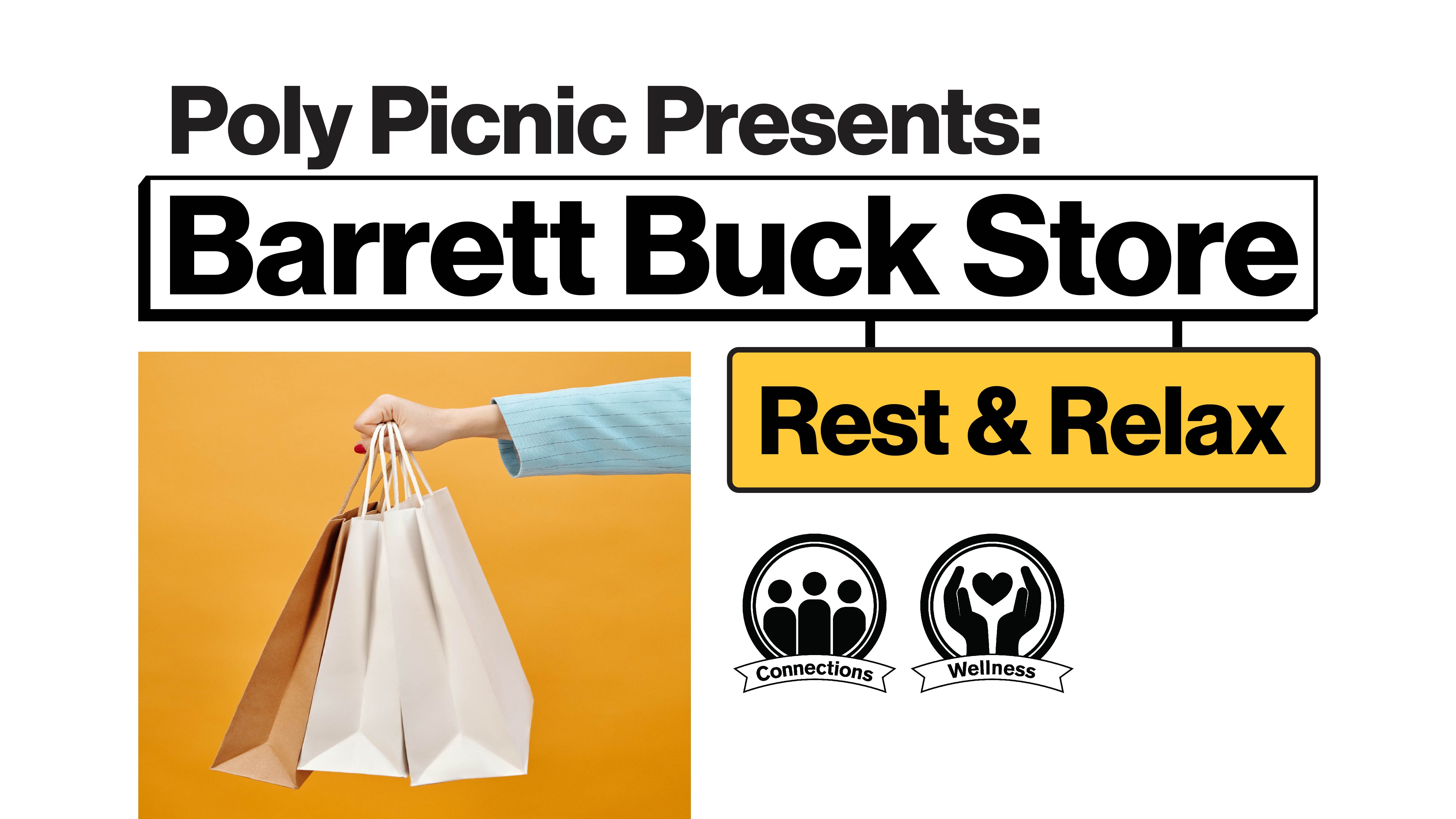 Barrett Poly Picnic presents: Barrett Buck Store and Rest and Relax