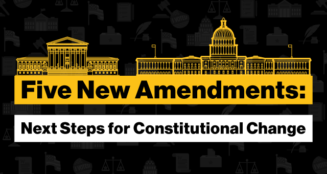 Five New Amendments: Next Steps for Constitutional Change?