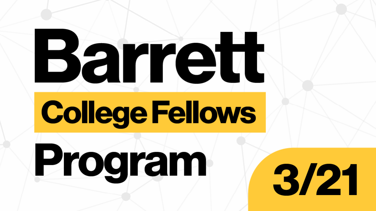 Barrett College Fellows Program 3/21